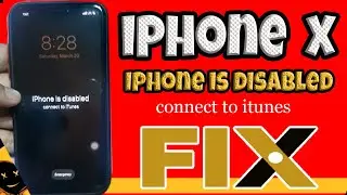 iPhone X | iPhone is Disabled Connect to iTunes | Easy Fix