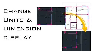 How to change Dimension size and Units of an existing AutoCAD file
