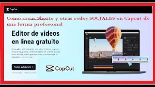 How to CREATE Shorts and other SOCIAL networks in Capcut in a PROFESSIONAL way.