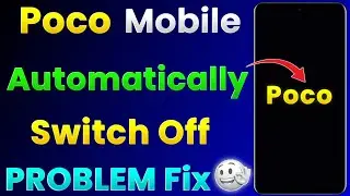 Solved Poco Mobile Automatic Switch Off Problem | Poco Automatic Restart | Poco On Off Problem