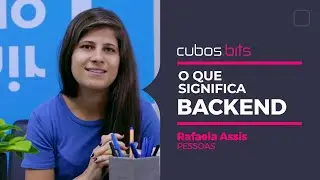 O que significa Backend? - Rafaela Assis