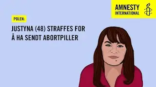 POLEN: Justyna straffes for å ha sendt abortpiller i posten (kort).