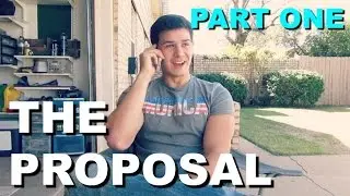 The Proposal: Part One - VLOG 2.3