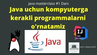 Java dasturlash tili  | #1 dars Kompyuterga kerakli programmalarni o'rnatamiz (2020)