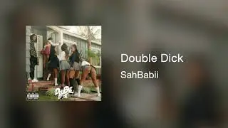 SahBabii - Double D**k [Official Audio] Prod By. TEEZR