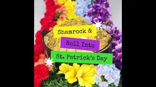 Shamrock & Roll Into St. Patrick's Day