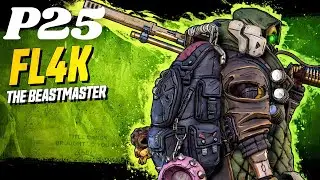 Borderlands 3 FL4K Vault Hunter Gameplay Walkthrough Part 25 No Commentary + All DLC [8K 60FPS PC]