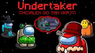 STAŁ W IDEALNYM MIEJSCU W KTÓRYM CHCIAŁEM UKRYĆ JEGO CIAŁO JAKO UNDERTAKER W AMONG US! 🧹