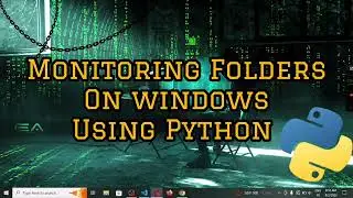 Monitoring Windows Using Python