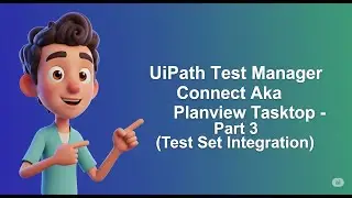 UiPath Test Manager Connect Aka Planview Tasktop - Part 3(Test Set Integration)