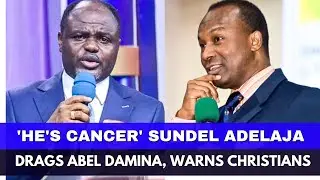 'He's A Cancer' Sunday Adelaja Warns Christians Against Abel Damina
