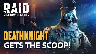 RAID: Shadow Legends | Deathknight Gets The Scoop!