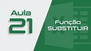 Excel Aula #21 - Função SUBSTITUIR - Como remover os pontos e traço do CPF no Excel