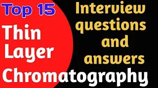 Top 15 interview question on Thin Layer chromatography | TLC FAQ | English Excel