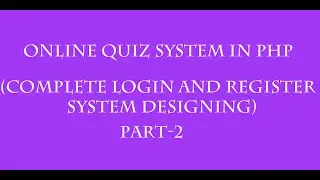 online quiz system in php hindi  part-2(complete designing login and register system)