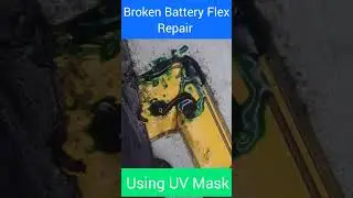 Broken Battery Flex Repair using UV #fyp #ytshorts #youtubeshorts #batteryrepair #fyp