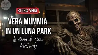 Vera mummia usata in un luna park, la storia vera di Elmer McCurdy