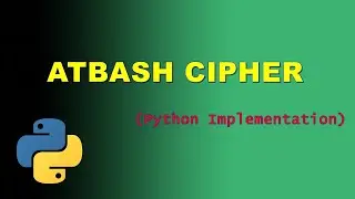 Atbash Cipher (Python Implementation)