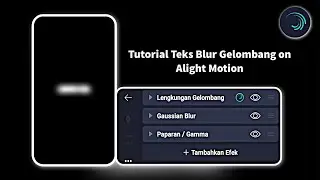 Tutorial Teks Blur Gelombang || Alight Motion