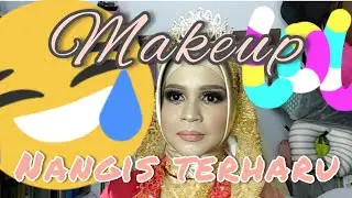 Makeup Nangis terharu, air mata tak terbendung. Workshop Dewi Tian