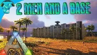 World War ARK - Two Men and a Base - Duo Server Invasion BASE RAID! E11 ARK Survival Evolved