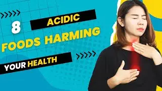 8 Acidic Foods That Are HARMING Your Body's PH