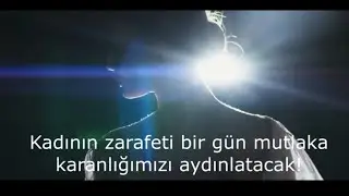 Yeryüzünde Gördüğümüz Her Şey Kadının Eseridir.