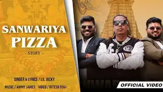 THE SANWARIYA PIZZA(STORY)  - LIL JACKY | official music video| prod.By AMMY JAMES 