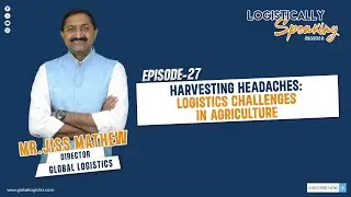 Harvesting Headaches: Logistics Challenges in Agriculture