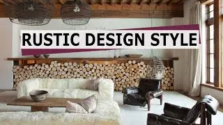 Rustic Interior Design Style