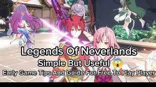 Legends Of Neverlands - Early Game Simple And Useful Free To Play Tips And Guide!!! For Newbie