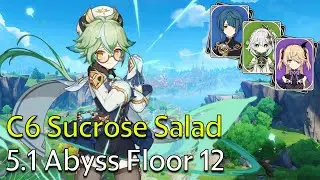 C6 Sucrose Salad - Genshin Impact 5.1 Spiral Abyss Full Clear