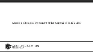 What is a substantial investment of the purposes of an E-2 visa?