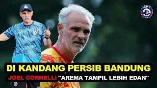 DI KANDANG PERSIB BANDUNG, JOEL CORNELLI AREMA TAMPIL LEBIH EDAN