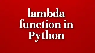 PYTHON TUTORIAL: LAMBDA FUNCTION IN PYTHON||HOW TO USE LAMBDA EXPRESSION IN PYTHON