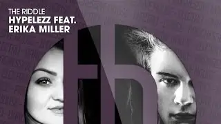Hypelezz feat. Erika Miller - The Riddle (Official)