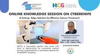 Online Knowledge Session on CyberKnife for Effective Cancer Treatment by Prof.Dr.Shyam Shrivastava