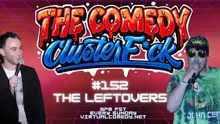 The Comedy Clusterf*ck 152: Virtual Open Mic Challenge