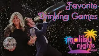 What's Your Favorite Drinking Game?! 🪩🌴 | @malibunightspodcast