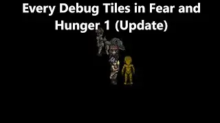 Every Debug Tiles in Fear and Hunger 1 (update)