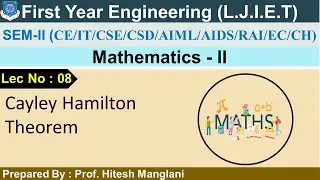 Lec 08_Cayley Hamilton Theorem | Mathematics 2 | First year Engineering