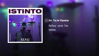 RU'BOY - TRA LE FIAMME - (PROD.TEX)