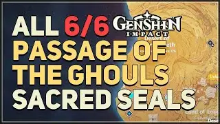 All Passage of the Ghouls Sacred Seal Locations Genshin Impact
