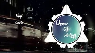 Kofi - On Me