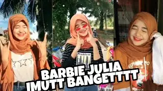 KUMPULAN TIKTOK BARBIE JULIA TERBARU 2020|CANTIK DAN MANIS