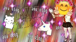 AVA VLOG #6 | ЧО