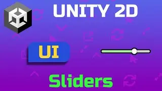Unity 2D: Creating User Interface | Part 10 | Sliders