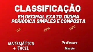 CLASSIFICAÇÃO EM DE, DPS E DPC ✔️Matemática mais fácil - Professora Marcia