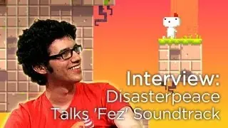 Talking Game Music With FEZ composer Disasterpeace