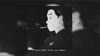 Lil Anxi - Every Night (Prod. Jay Urban)